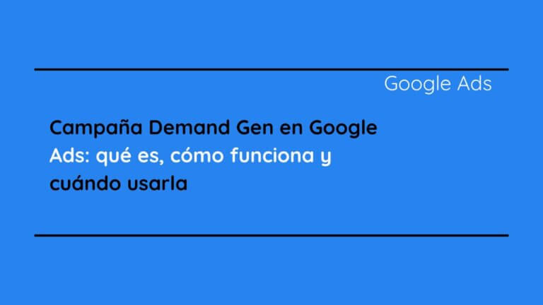 Campaña Demand Gen en Google Ads