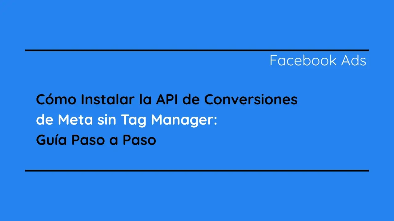 api conversiones meta sin tag manager